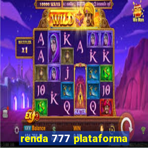 renda 777 plataforma